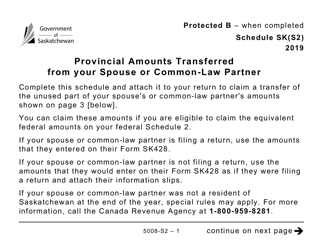 Document preview: Form 5008-S2 Schedule SK(S2) Provincial Amounts Transferred From Your Spouse or Common-Law Partner (Large Print) - Canada, 2019