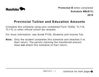 Document preview: Form 5007-S11 Schedule MB(S11) Provincial Tuition and Education Amounts - Manitoba (Large Print) - Canada, 2019