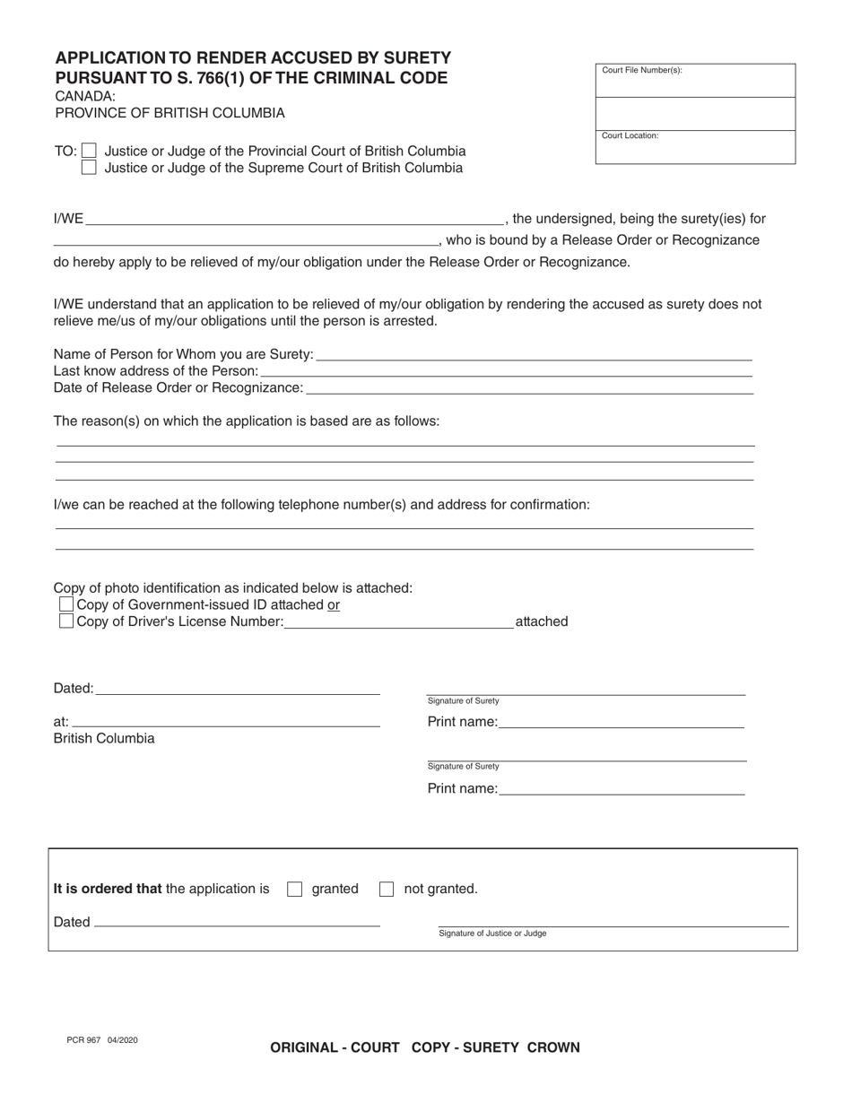 Form PCR967 Application to Render Accused by Surety Pursuant to S. 766(1) of the Criminal Code - British Columbia, Canada, Page 1