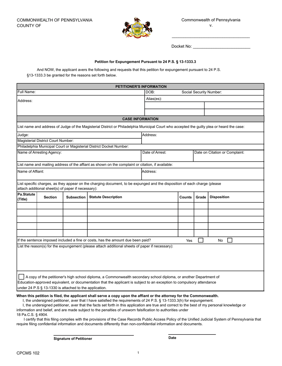 Form CPCMS102 Petition for Expungement Pursuant to 24 P.s. 13-1333.3 - Pennsylvania, Page 1