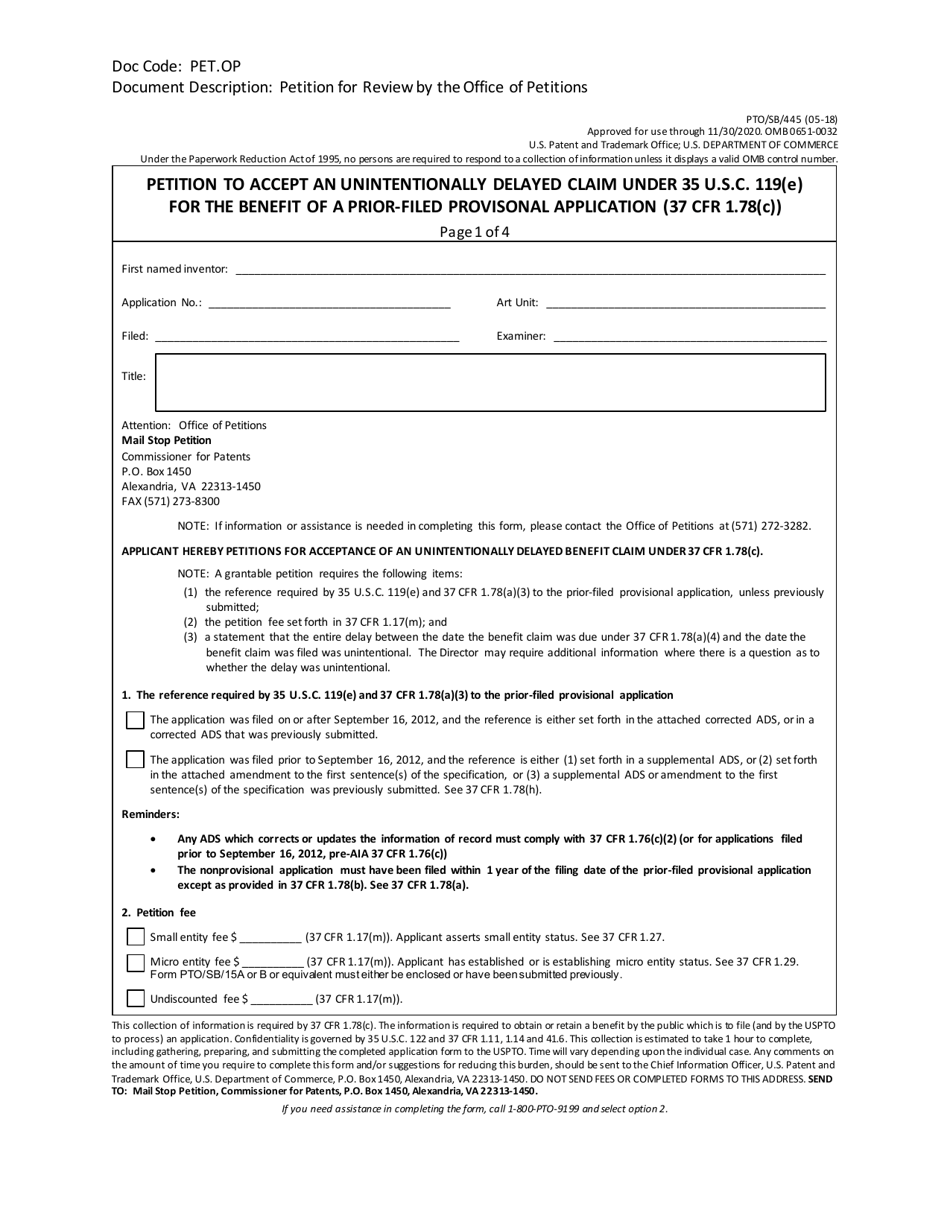 Form PTO / SB / 445 Petition to Accept an Unintentionally Delayed Claim Under 35 U.s.c. 119(E) for the Benefit of a Prior-Filed Provisonal Application (37 Cfr 1.78(C)), Page 1