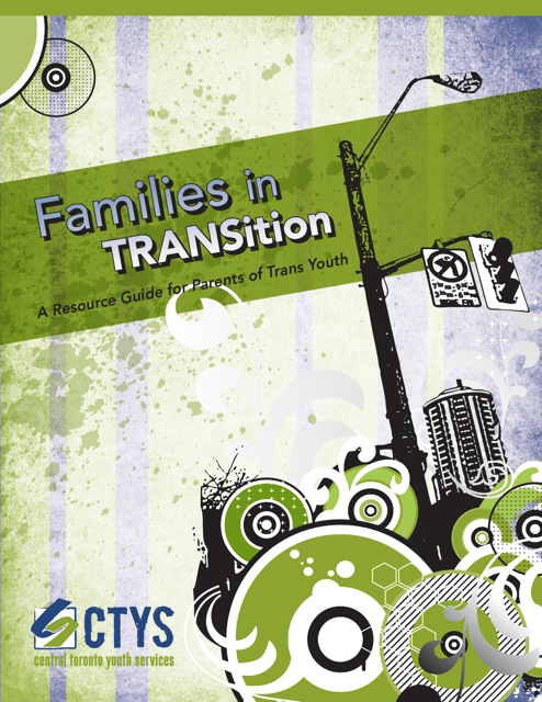 a Resource Guide for Parents of Trans Youth - Central Toronto Youth Services