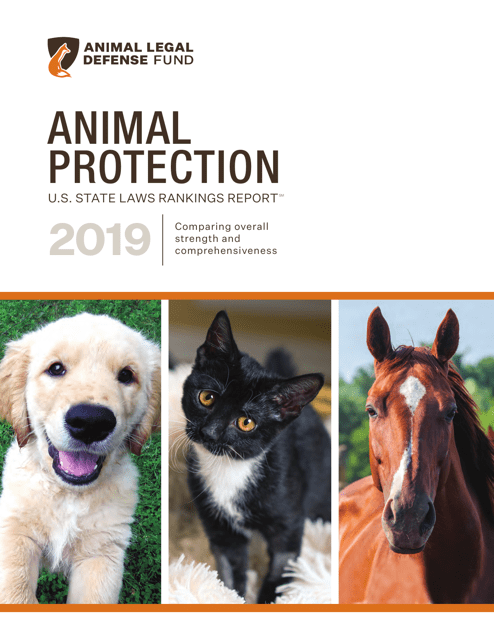 U.S. Animal Protection Laws Rankings: Comparing Overall Strength & Comprehensiveness - Animal Legal Defense Fund, 2019
