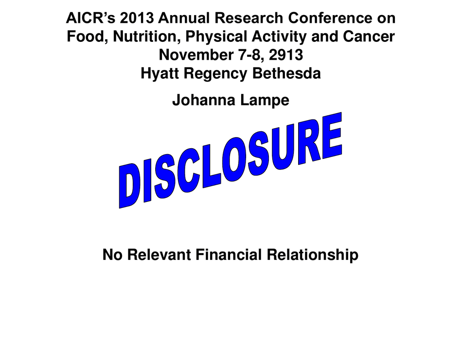 Fermented Foods: Intake and Implications for Cancer Risk - Johanna W. Lampe, Fred Hutchinson Cancer Research Center, Page 2