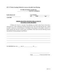 Document preview: Form JUV-17 Order Granting Motion for Access to Juvenile Court Hearing - Georgia (United States)