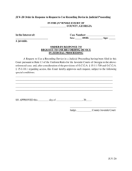 Document preview: Form JUV-20 Order in Response to Request to Use Recording Device in Judicial Proceeding - Georgia (United States)