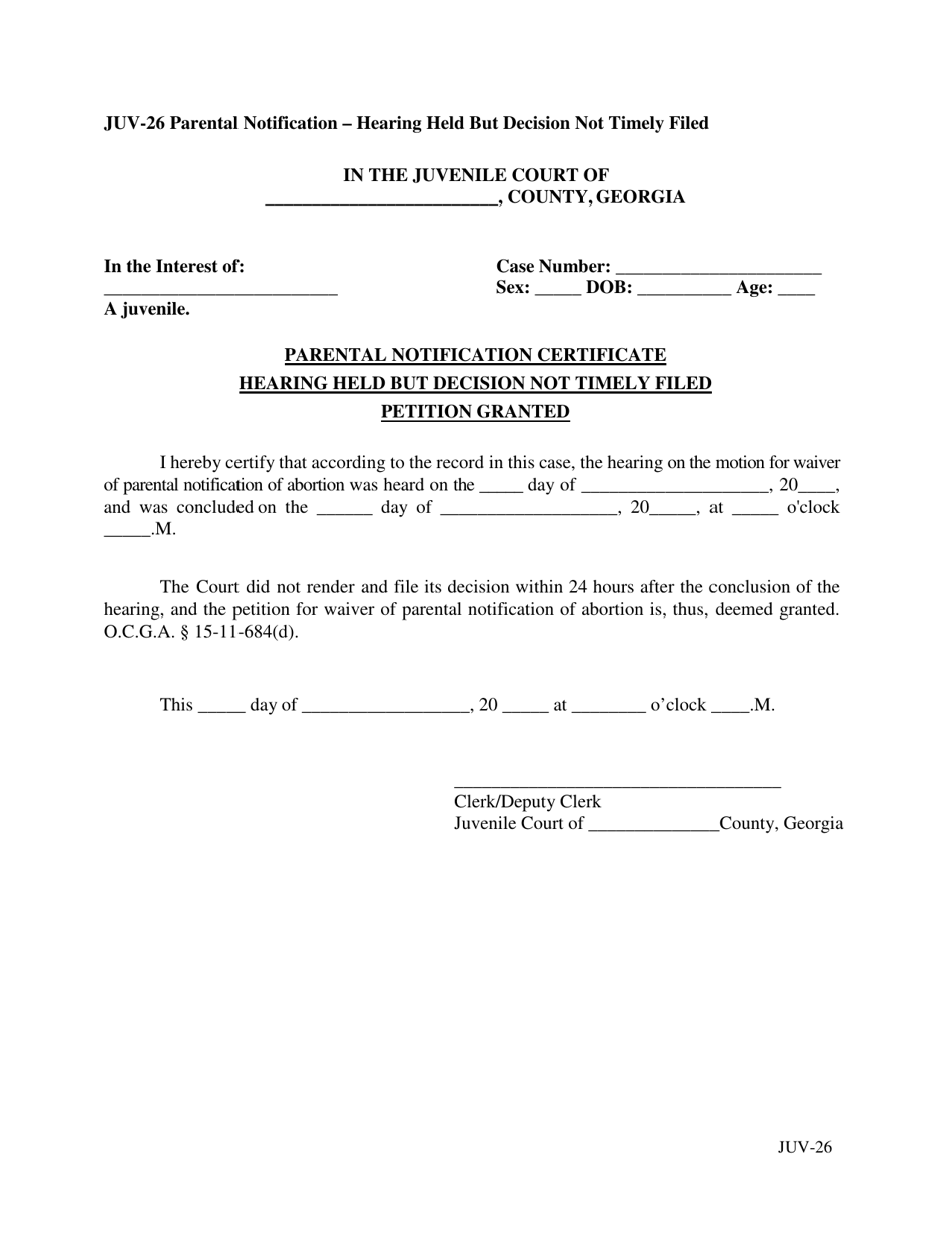 Form JUV-26 Parental Notification Certificate Hearing Held but Decision Not Timely Filed Petition Granted - Georgia (United States), Page 1