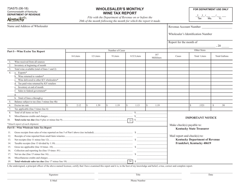 Form 73A575 Wholesaler's Monthly Wine Tax Report - Kentucky