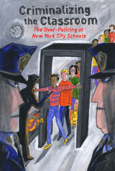 Document preview: Criminalizing the Classroom: the Over-policing of New York City Schools