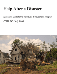 Document preview: FEMA 545 - Help After a Disaster: Applicant's Guide to the Individuals & Households Program