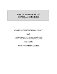Document preview: Family and Medical Leave Act and California Family Rights Act Fmla/Cfra Policy and Procedures - California