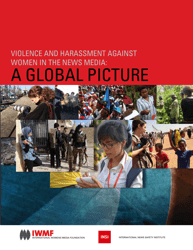 Violence and Harassment Against Women in the News Media: a Global Picture - International Women&#039;s Media Foundation
