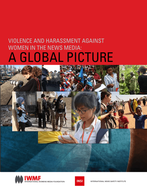 Violence and Harassment Against Women in the News Media: a Global Picture - International Women's Media Foundation