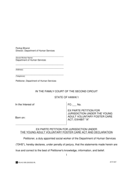 Form 2F-P-557 &quot;Ex Parte Petition for Jurisdiction Under the Young Adult Voluntary Foster Care Act; Exhibit &quot;a&quot;&quot; - Hawaii