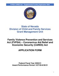 Document preview: Family Violence Prevention and Services Act (Fvpsa) - Coronavirus Aid Relief and Economic Security (Cares) Act Application Form - Nevada