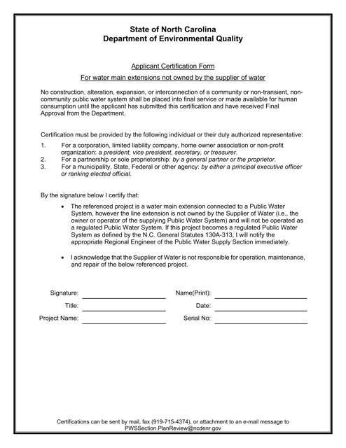 Applicant Certification Form for Water Main Extensions Not Owned by the Supplier of Water - North Carolina Download Pdf