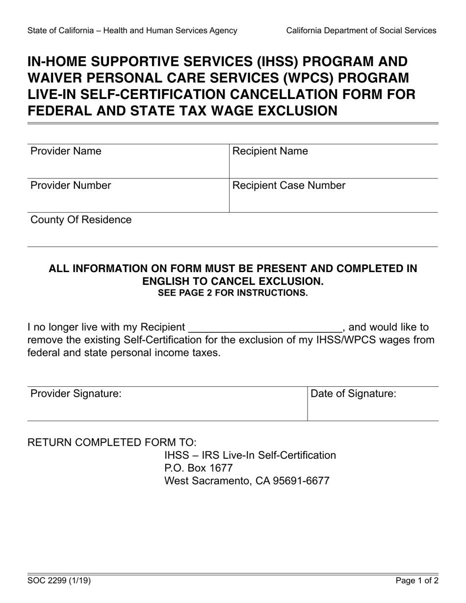 Form SOC2299 In-home Supportive Services (Ihss) Program and Waiver Personal Care Services (Wpcs) Program Live-In Self-certification Cancellation Form for Federal and State Tax Wage Exclusion - California, Page 1