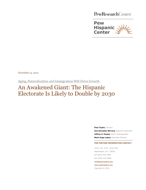 An Awakened Giant: the Hispanic Electorate Is Likely to Double by 2030 - Paul Taylor, Ana Gonzalez-Barrera, Jeffrey S. Passel and Mark Hugo Lopez, Pew Research Center