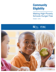 Document preview: Community Eligibility: Making High-Poverty Schools Hunger Free - Frac