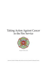 Document preview: Taking Action Against Cancer in the Fire Service - Fcsn