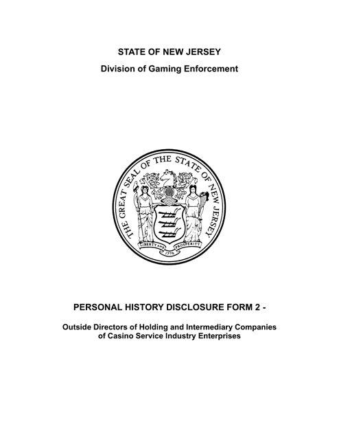 Form 34 (Personal History Disclosure Form 2) Outside Directors of Holding and Intermediary Companies of Casino Service Industry Enterprises - New Jersey