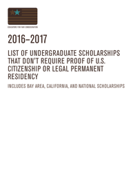 Document preview: 2016-2017 List of Undergraduate Scholarships That Don't Require Proof of U.S. Citizenship or Legal Permanent Residency