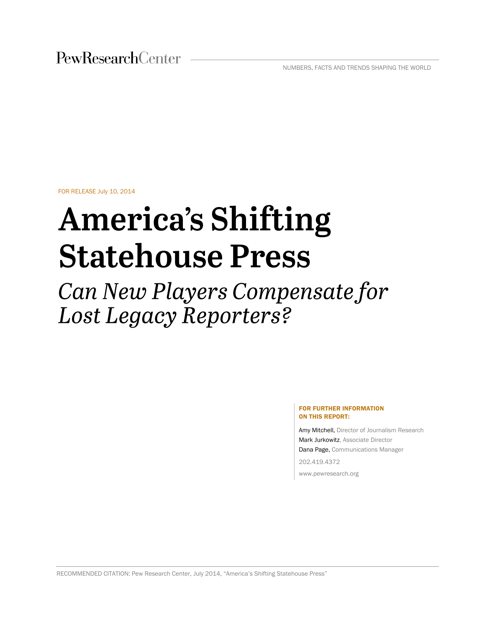 America's Shifting Statehouse Press: Can New Players Compensate for Lost Legacy Reporters? - Pew Research Center