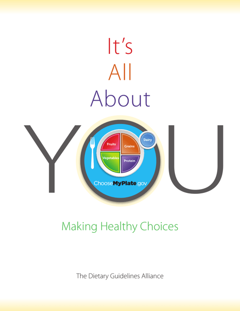 It's All About You: Making Healthy Choices - the Dietary Guidelines Alliance Download Pdf