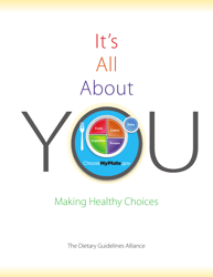 It&#039;s All About You: Making Healthy Choices - the Dietary Guidelines Alliance