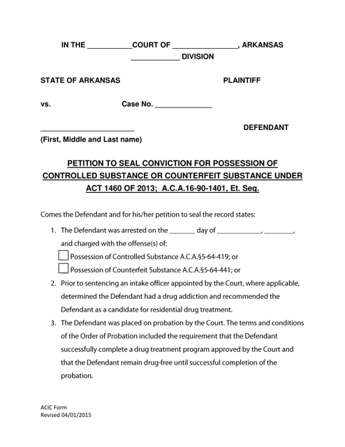Petition to Seal Conviction for Possession of Controlled Substance or Counterfeit Substance Under Act 1460 of 2013; a.c.a.16-90-1401, Et. Seq. - Arkansas Download Pdf