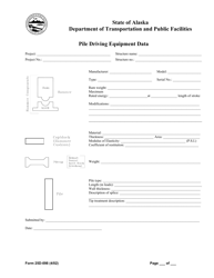 Form 25D-98 &quot;Pile Driving Equipment Data&quot; - Alaska