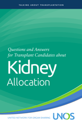 Document preview: Questions and Answers for Transplant Candidates About the New Kidney Allocation System - Unos