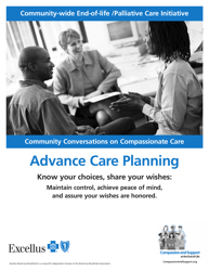 Form B-1576 Advance Care Planning - Know Your Choices, Share Your Wishes: Maintain Control, Achieve Peace of Mind, and Assure Your Wishes Are Honored - Bluecross Blueshield