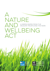 Document preview: A Nature and Wellbeing Act: a Green Paper From the Wildlife Trusts and the Rspb