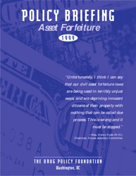 Document preview: Policy Briefing: Asset Forfeiture - the Drug Policy Foundation, 1999