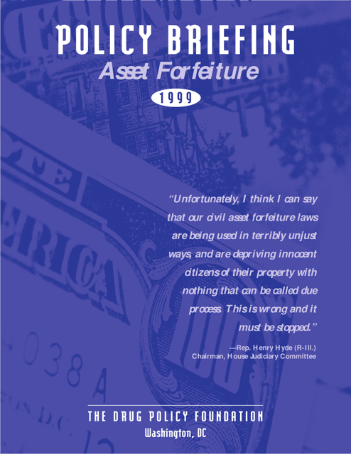 Policy Briefing: Asset Forfeiture - the Drug Policy Foundation, 1999
