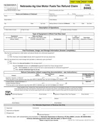 Document preview: Form 84AG (3-486-2007) Nebraska Ag Use Motor Fuels Tax Refund Claim - Nebraska