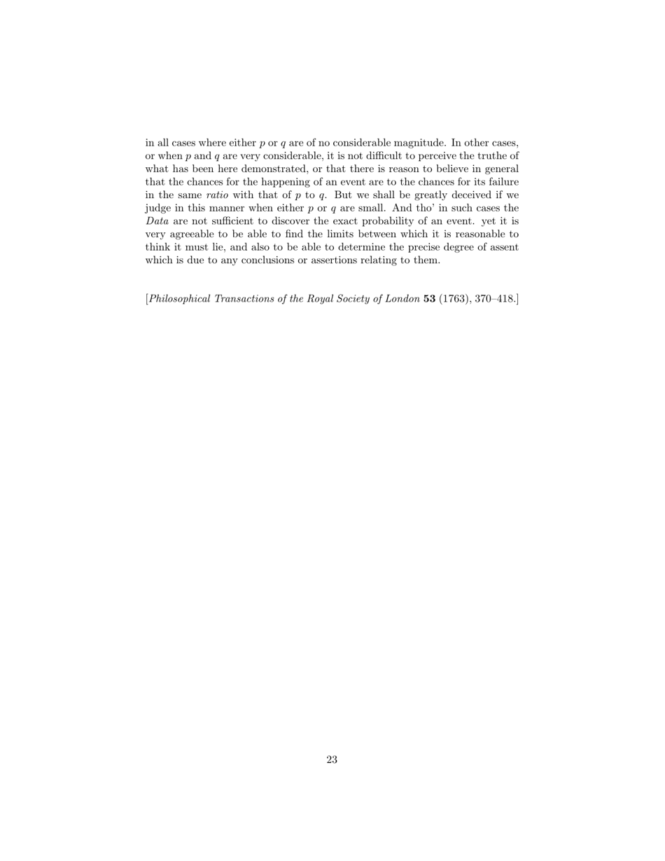 An Essay Towards Solving a Problem in the Doctrine of Chances - Rev. Mr. Bayes, Communicated by Mr. Price, in a Letter to John Canton, M. a. and F. R. S., Page 23