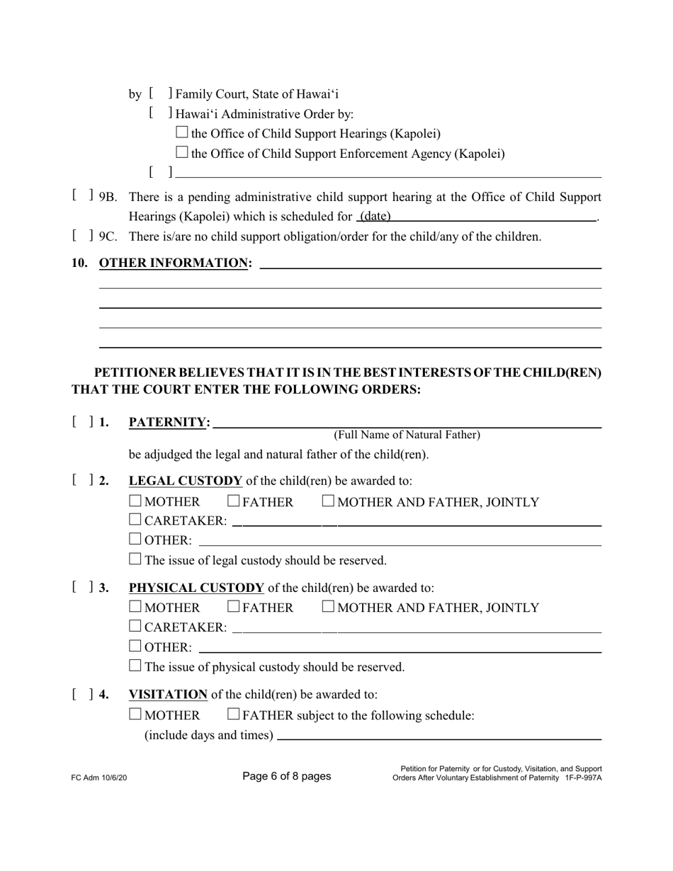 Form 1F-P-997A Petition for Paternity or for Custody, Visitation, and Support Orders After Voluntary Establishment of Paternity - Hawaii, Page 6