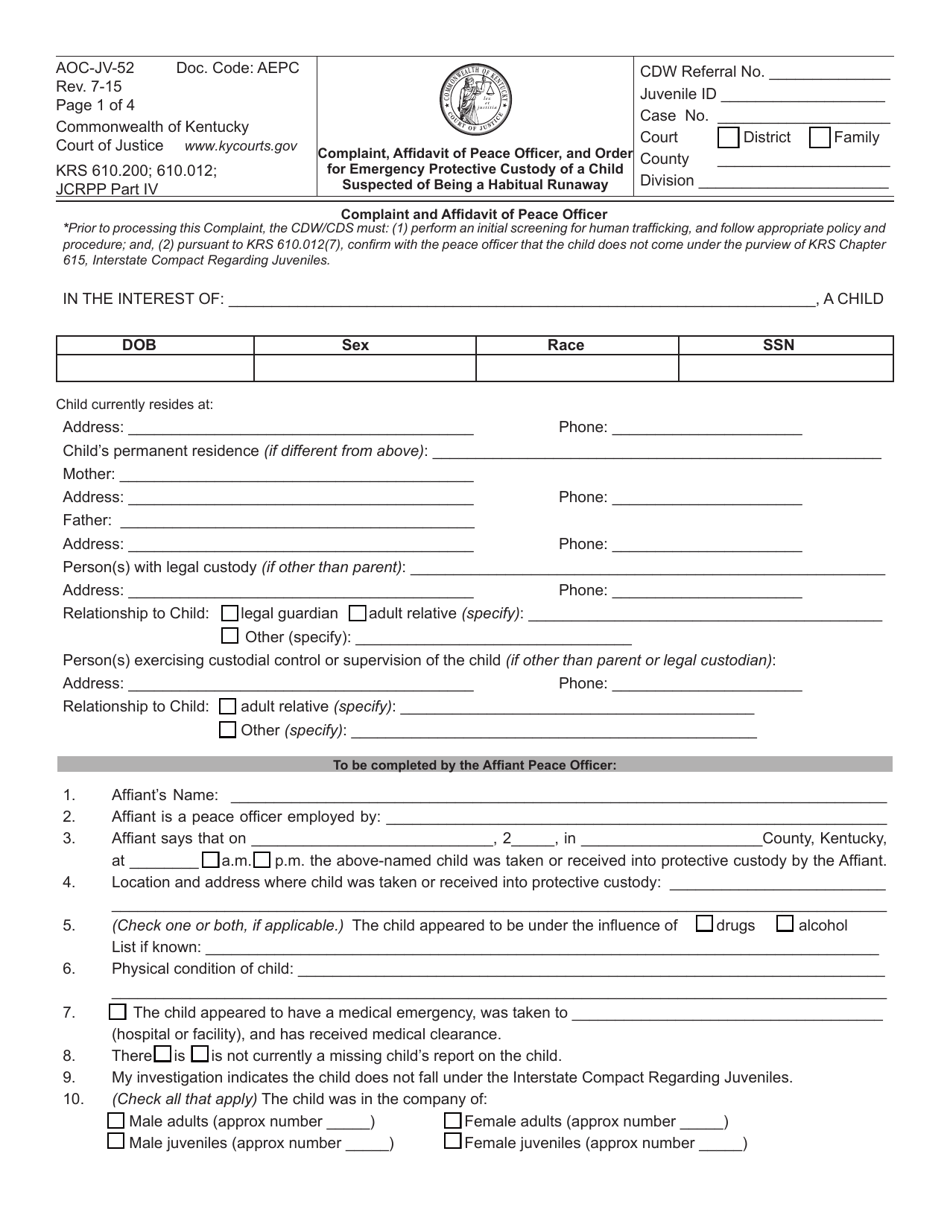 Form AOC-JV-52 Complaint, Affidavit of Peace Officer, and Order for Emergency Protective Custody of a Child Suspected of Being a Habitual Runaway - Kentucky, Page 1