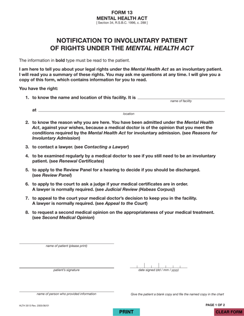 Document preview: Form HLTH3513 (13) Notification to Involuntary Patient of Rights Under the Mental Health Act - British Columbia, Canada