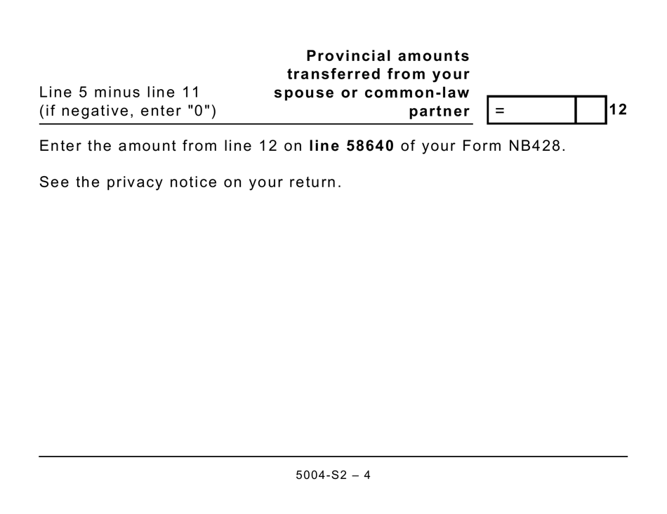 Form 5004-S2 Schedule NB(S2) Provincial Amounts Transferred From Your Spouse or Common-Law Partner - Large Print - Canada, Page 4