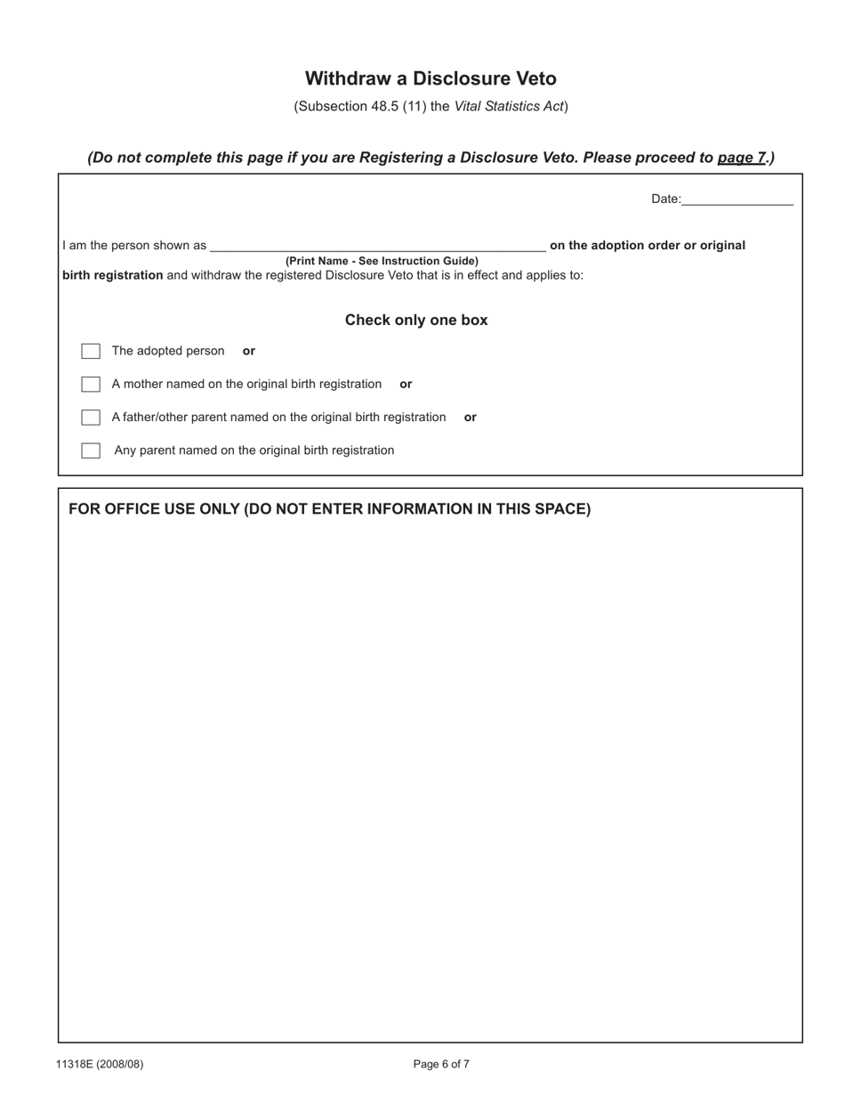 Form 11318 Adoption Information Disclosure Application to Register or Withdraw a Disclosure Veto - Ontario, Canada, Page 6