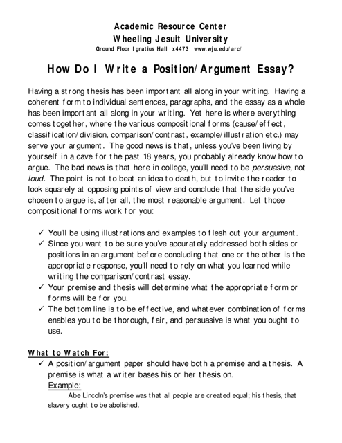 Writing a Position/Argument Essay can be confusing, but with these helpful guidelines from Wheeling Jesuit University, you'll learn the proper structure and techniques to cover all the necessary aspects.