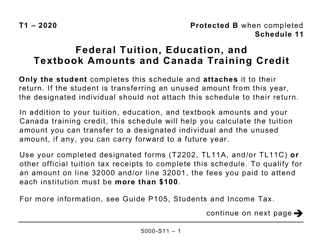 Document preview: Form 5000-S11 Schedule 11 Federal Tuition, Education, and Textbook Amounts and Canada Training Credit - Large Print - Canada