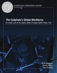 The Caliphate&#039;s Global Workforce: an Inside Look at the Islamic State&#039;s Foreign Fighter Paper Trail - Combating Terrorism Center at West Point