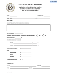 Form B&amp;T-01 &quot;Application to Extend Appraisal Deadline on Other Real Estate Owned (Oreo)&quot; - Texas