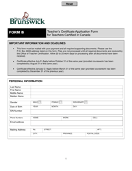 Form B Teacher&#039;s Certificate Application Form for Teachers Certified in Canada - New Brunswick, Canada