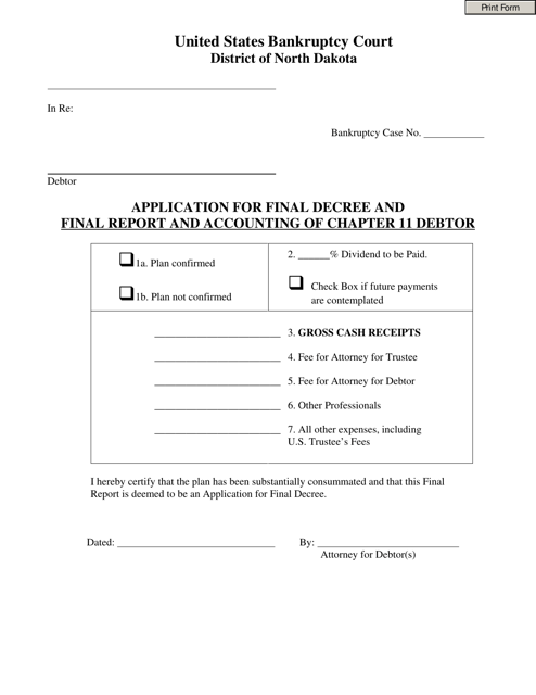 Application for Final Decree and Final Report and Accounting of Chapter 11 Debtor - North Dakota