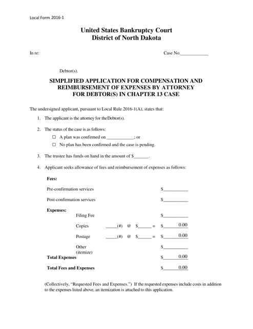 Local Form 2016-1 Simplified Application for Compensation and Reimbursement of Expenses by Attorney for Debtor(S) in Chapter 13 Case - North Dakota